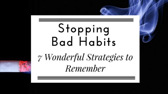 Stopping Bad Habits