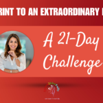 Blueprint To An Extraordinary Life: A 21-Day Challenge