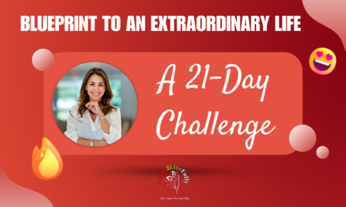 Blueprint To An Extraordinary Life: A 21-Day Challenge